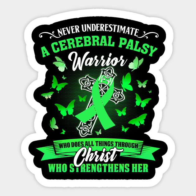 Never underestimate Cerebral Palsy Awareness Fighter Christ Sticker by james store